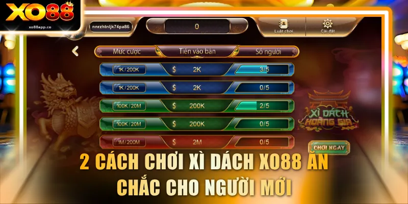 2 cách chơi Xì Dách XO88 ăn chắc cho người mới