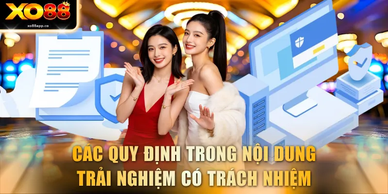 Các quy định trong nội dung trải nghiệm có trách nhiệm