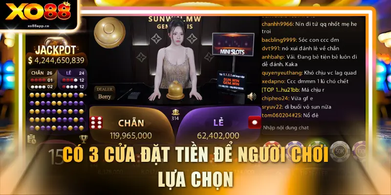 Có 3 cửa đặt tiền để người chơi lựa chọn