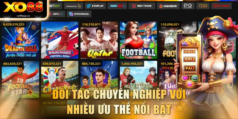 Đối tác chuyên nghiệp với nhiều ưu thế nổi bật