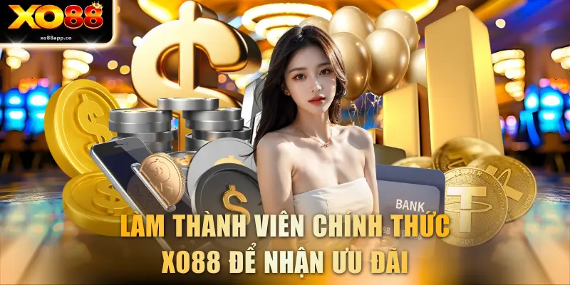 Làm thành viên chính thức để nhận ưu đãi