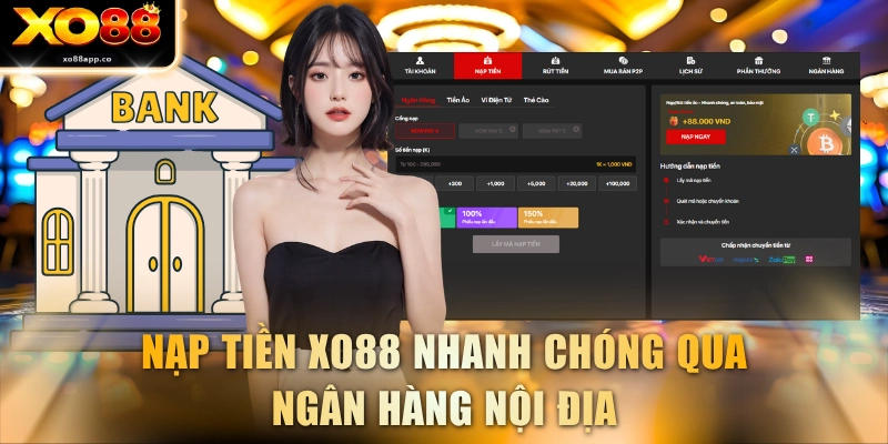 Nạp tiền XO88 nhanh chóng qua ngân hàng nội địa