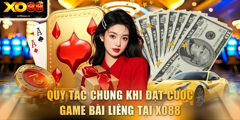 Quy tắc chung khi đặt cược game bài Liêng tại XO88