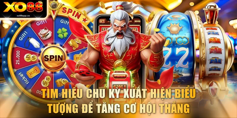 Tìm hiểu chu kỳ xuất hiện các biểu tượng để tăng cơ hội thắng